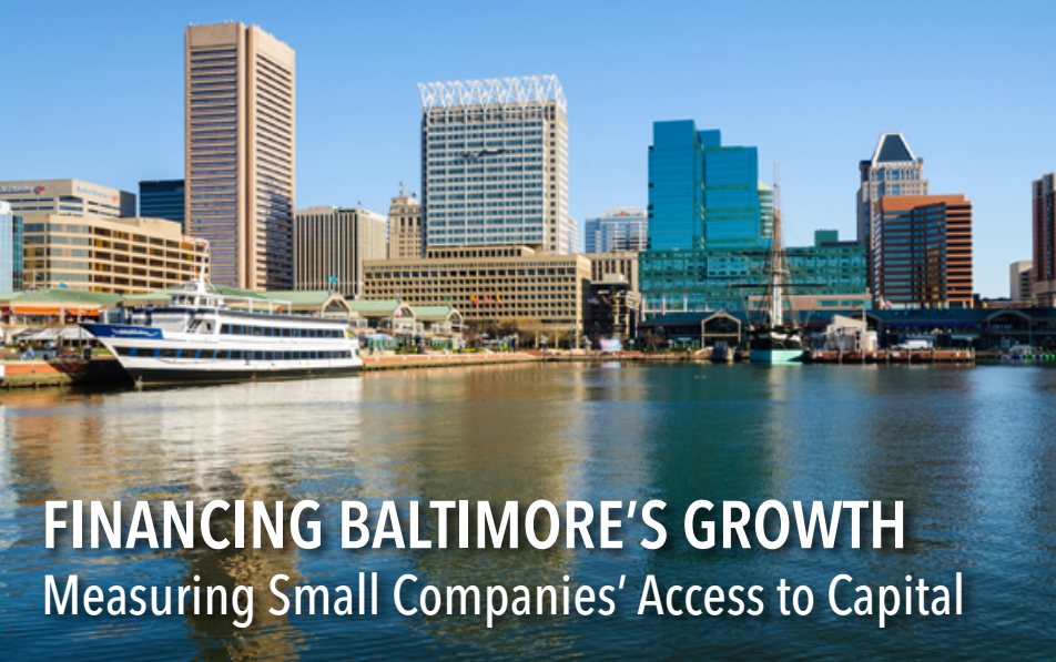 Baltimore's Inner Harbor skyline with a boat on the water, over the text Financing Baltimore's Growth: Measuring Small Companies' Access to Capital.